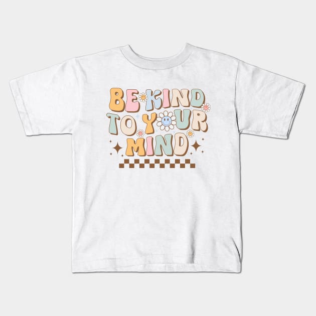 Mental Health Matters, be kind to your mind Kids T-Shirt by Shrtitude